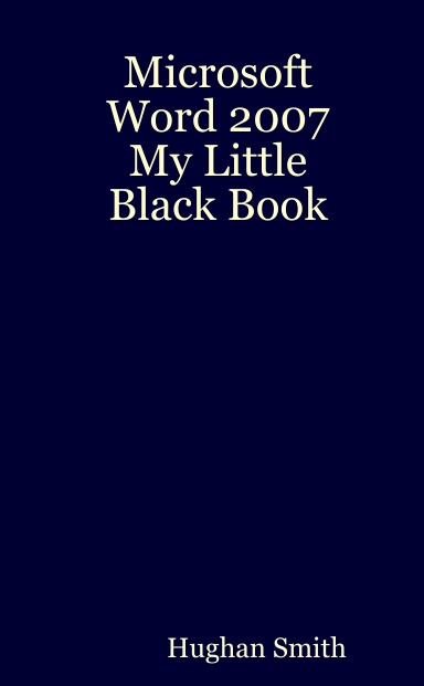Microsoft Word 2007 My Little Black Book