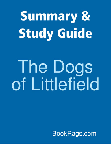 Summary & Study Guide: The Dogs of Littlefield