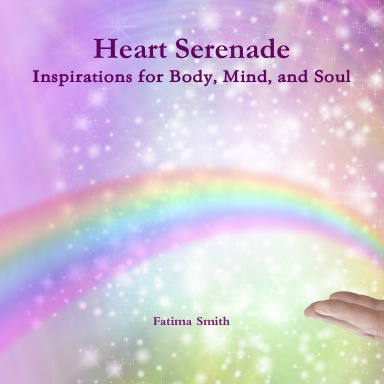 Heart Serenade: Inspirations for Body, Mind, and Soul