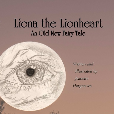 Líona the Lionheart: An Old New Fairy Tale
