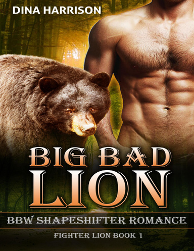 Big Bad Lion: Bbw Shape Shifter Romance (Fighter Lion Book 1)