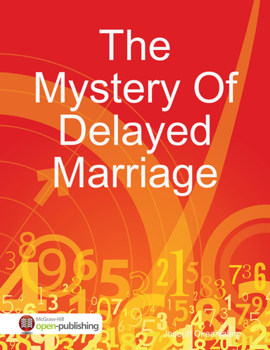 The Mystery Of Delayed Marriage