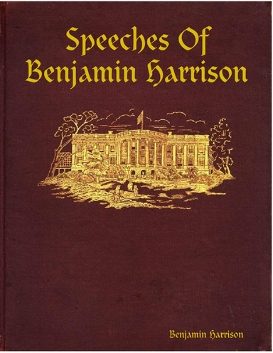 Speeches Of Benjamin Harrison