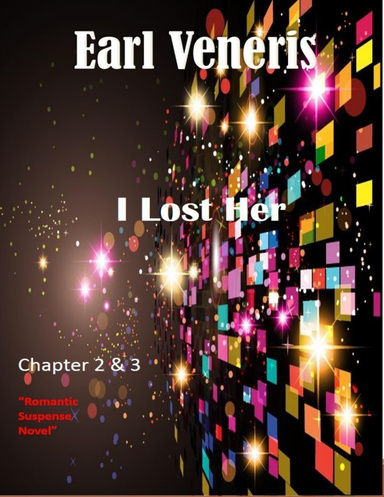I Lost Her - Chapter 2 & 3