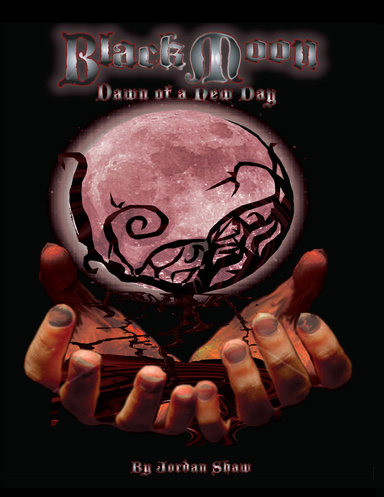 Black Moon: Dawn of a New Day
