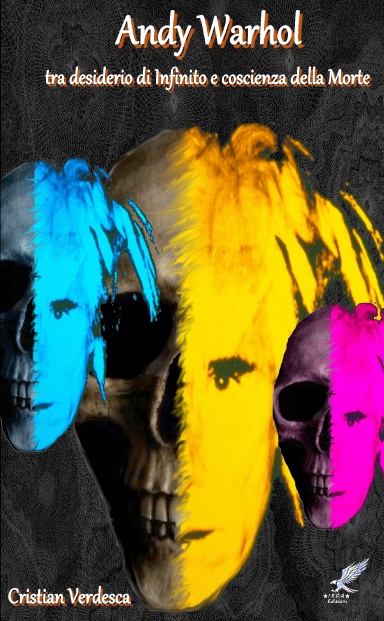 Andy Warhol tra desiderio di Infinito e coscienza della Morte