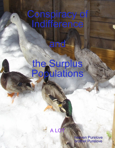 Conspiracy of Indifference and the Surplus Populations