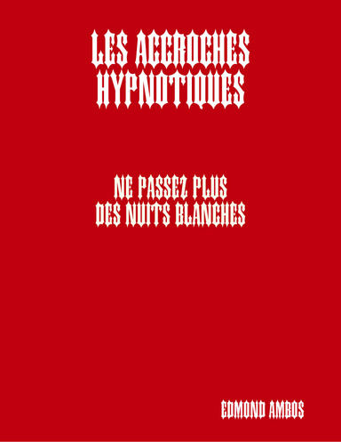 LES ACCROCHES HYPNOTIQUES
