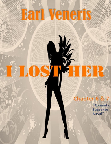I Lost Her - Chapter 6 & 7
