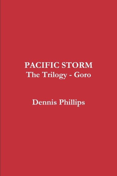 Pacific Storm Trilogy - Goro