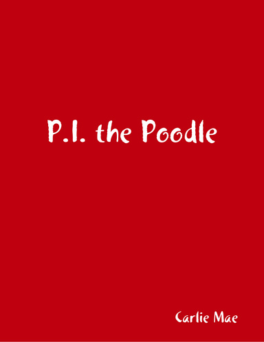 P. I. the Poodle