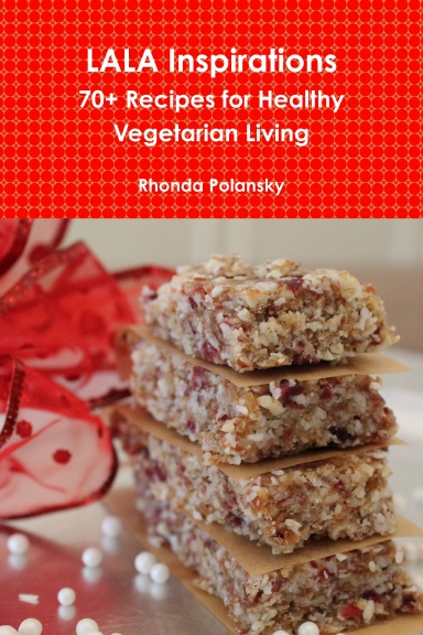 LALA Inspirations 70+ Recipes for Healthy Vegetarian Living