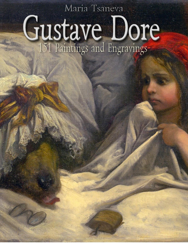 Gustave Dore: 151 Paintings and Engravings