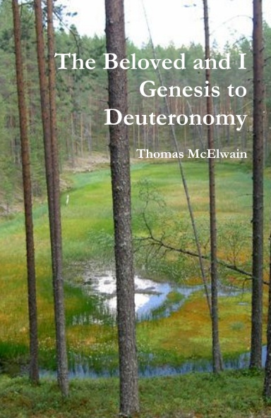 The Beloved and I Genesis to Deuteronomy