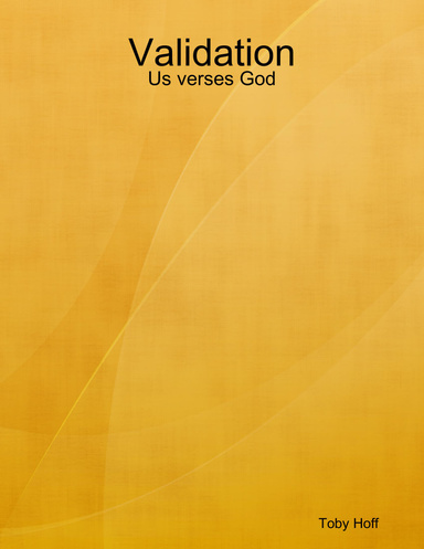 Validation: Us verses God