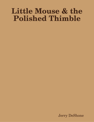 Little Mouse & the Polished Thimble