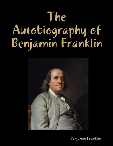 The Autobiography of Benjamin Franklin