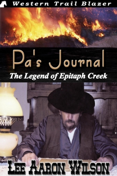 Pa's Journal - The Legend of Epitaph Creek