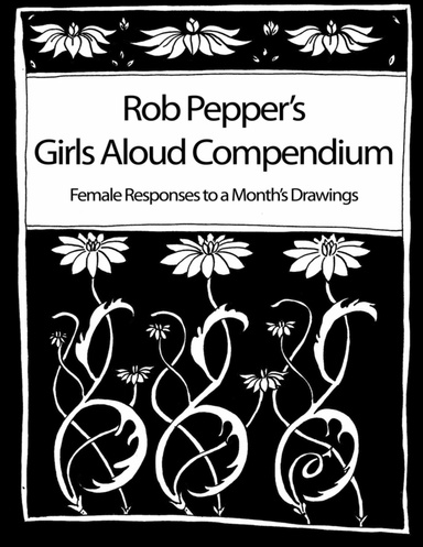 Girls Aloud Compendium: Female Responses to a Month's Drawings