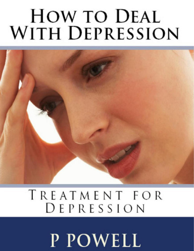 How to Deal With Depression - Treatment for Depression
