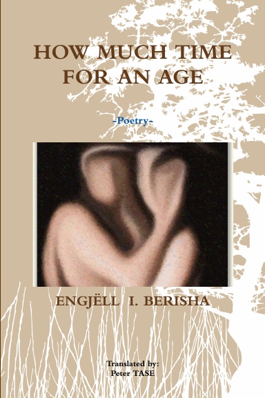 HOW MUCH TIME FOR AN AGE -Poetry-