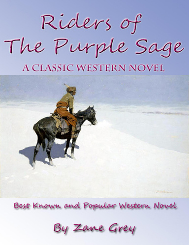 Riders of the Purple Sage: A Classic Western Novel