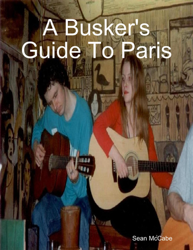 A Busker's Guide To Paris