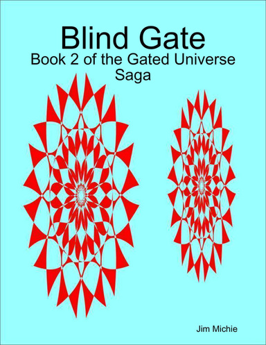 Blind Gate: Book 2 of the Gated Universe Saga