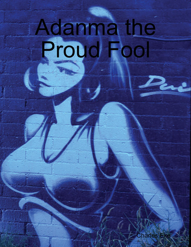 Adanma the Proud Fool