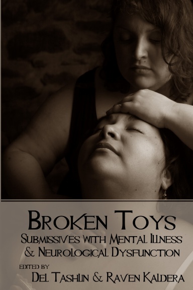 Broken Toys: Submissives with Mental Illness and Neurological Dysfunction