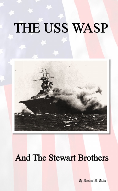 THE USS WASP AND THE STEWART BROTHERS