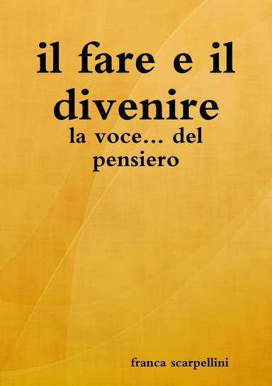 il fare e il divenire