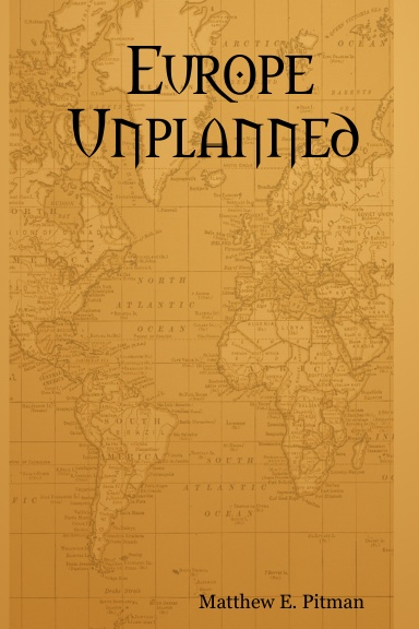 Europe Unplanned