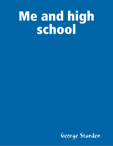 Me and high school
