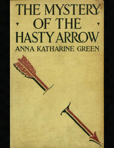 The Mystery of the Hasty Arrow