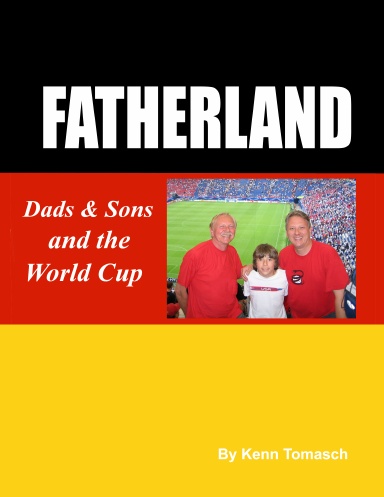 Fatherland: Dads & Sons and the World Cup