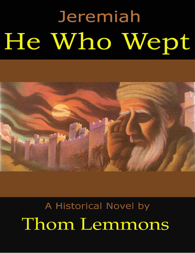 Jeremiah: He Who Wept