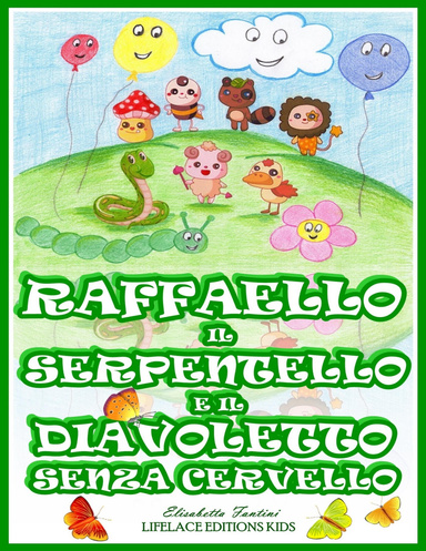 Raffaello il Serpentello e il Diavoletto Senza Cervello (Libro Illustrato per Bambini)