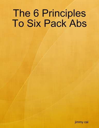 The 6 Principles To Six Pack Abs