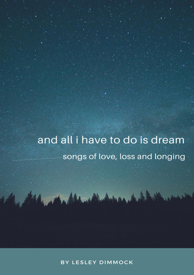 All I have to do is dream