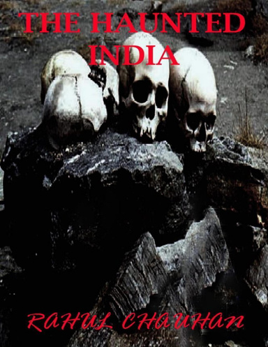 THE HAUNTED INDIA