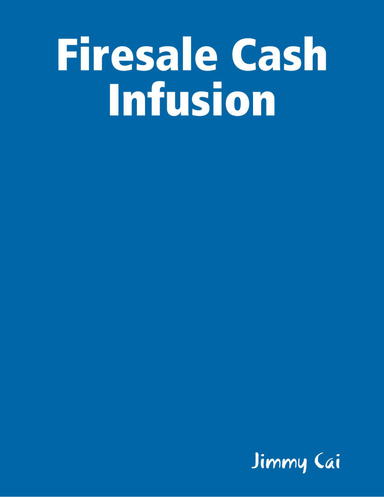 Firesale Cash Infusion
