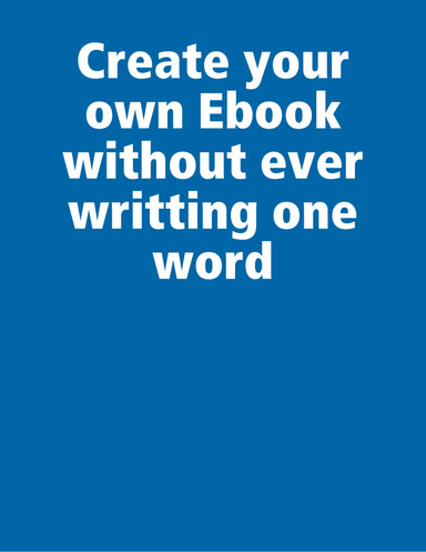 Create own ebook make money without.....