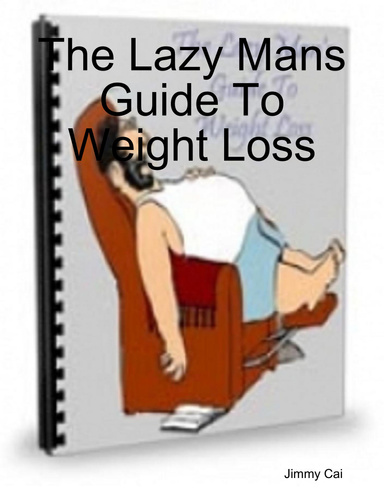 The Lazy Mans Guide To Weight Loss