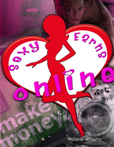 Sexy Earns Online
