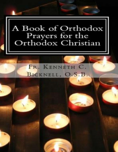 A Book of Orthodox Prayers for the Orthodox Christian
