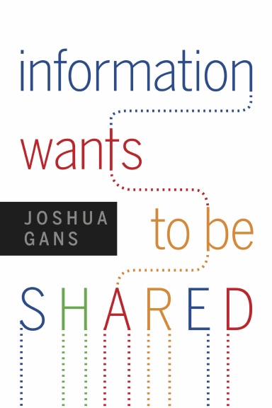 Information Wants to be Shared
