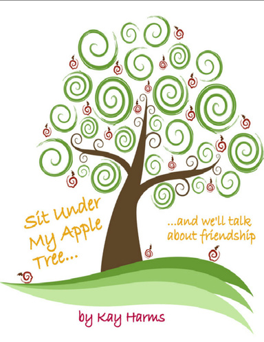 Sit Under My Apple Tree: and we'll talk about friendship - PDF version