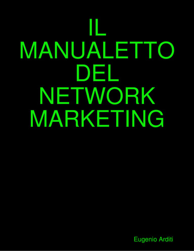 IL MANUALETTO DEL NETWORK MARKETING