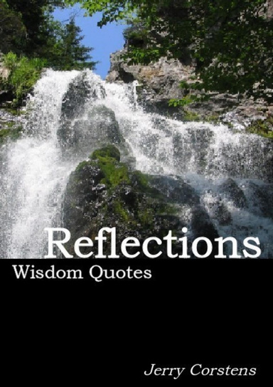 Reflections - Wisdom Quotes